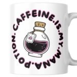 Funny Caffeine Is My Mana Potion Gift Mug