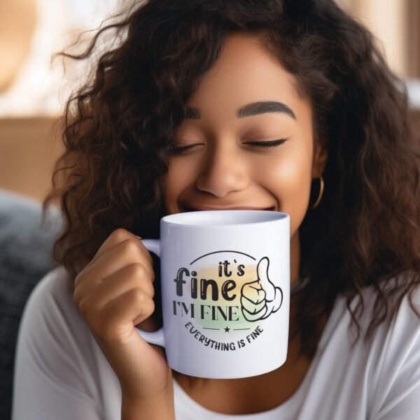 Everything Is Fine Anxiety Mug Gift - Image 4